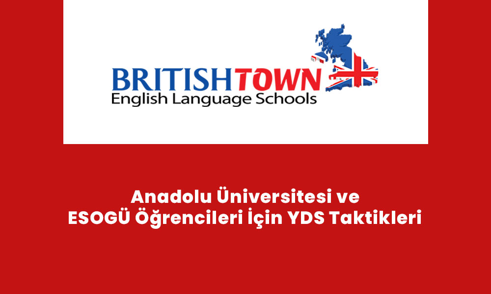 Anadolu Üniversitesi ve ESOGÜ Öğrencileri İçin YDS Taktikleri